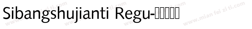Sibangshujianti Regu字体转换
